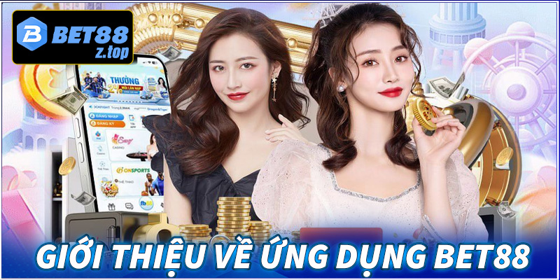 Giới thiệu ứng dụng Bet88 app đặt cược lý tưởng 