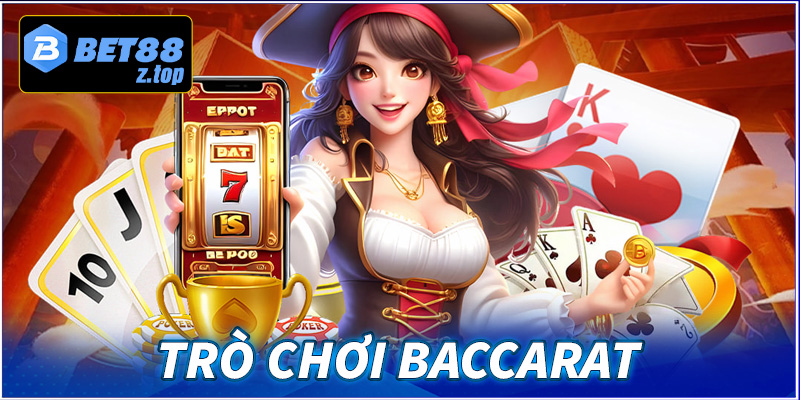 Trò chơi Baccarat 